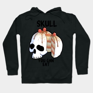 Skull You Can Eat Hoodie